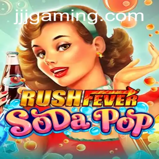 RushFeverSodaPop: A Thrilling Adventure in the World of Online Gaming